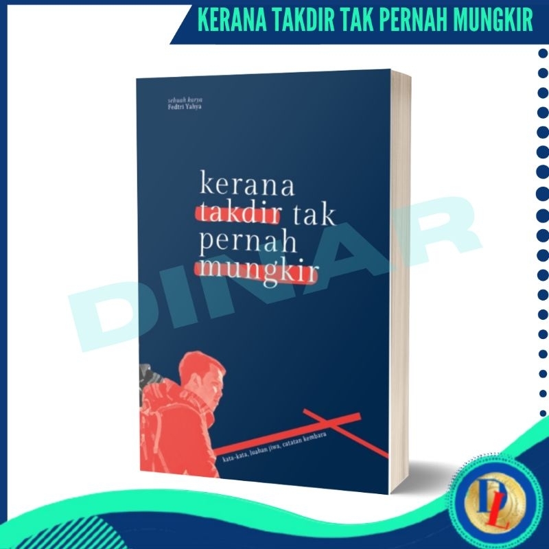 Kerana Takdir Tak Pernah Mungkir Oleh Fedtri Yahya