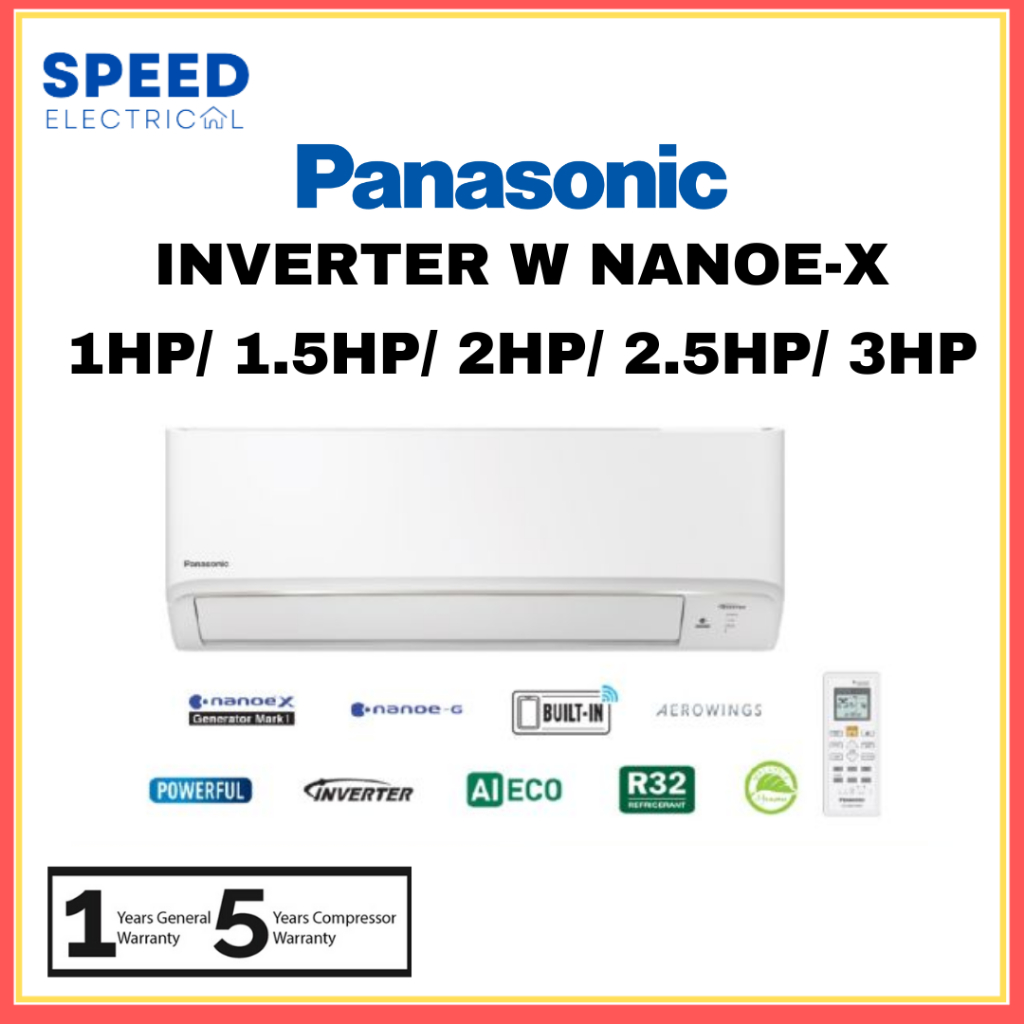 [SABAH ONLY] Panasonic X-Deluxe Inverter R32 Air Conditioner 1HP/ 1.5HP/ 2HP/ 2.5HP/ 3HP PANASONIC INVERTER AIRCON NANOE