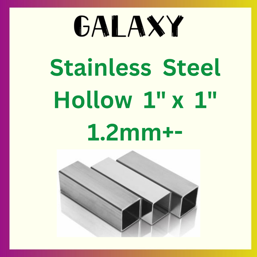 Stainless Steel 304 Hollow Tube 1" x 1" x 1.2mm+- Tickness / Stainless Steel Square Tube 25mm x 25mm x 1.2mm+-