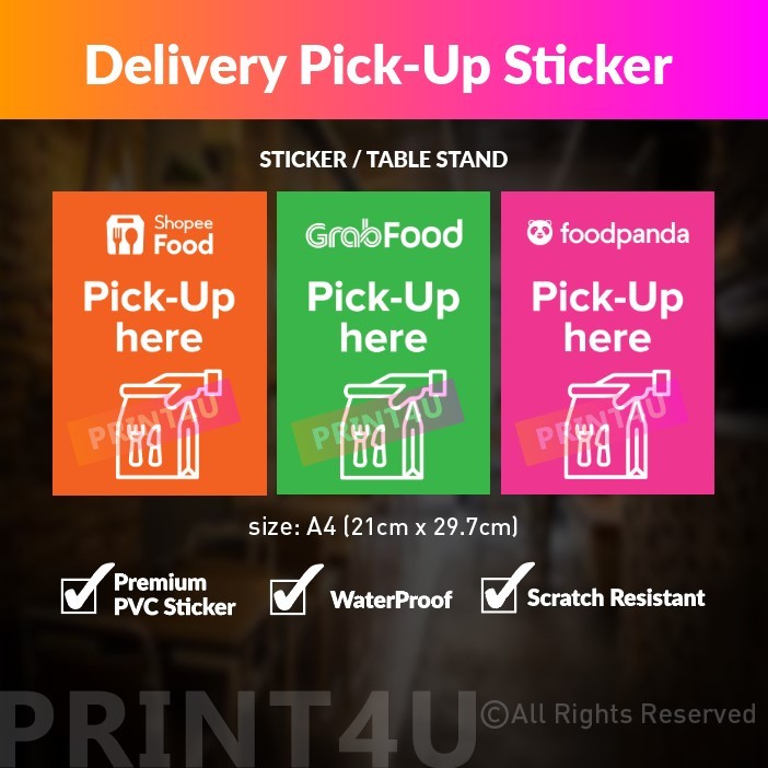 PRINT4U DELIVERY PICK-UP STICKER & TABLE STAND SHOPEEFOOD FOODPANDA GRABFOOD MISI FOOD BEKAL STICKER