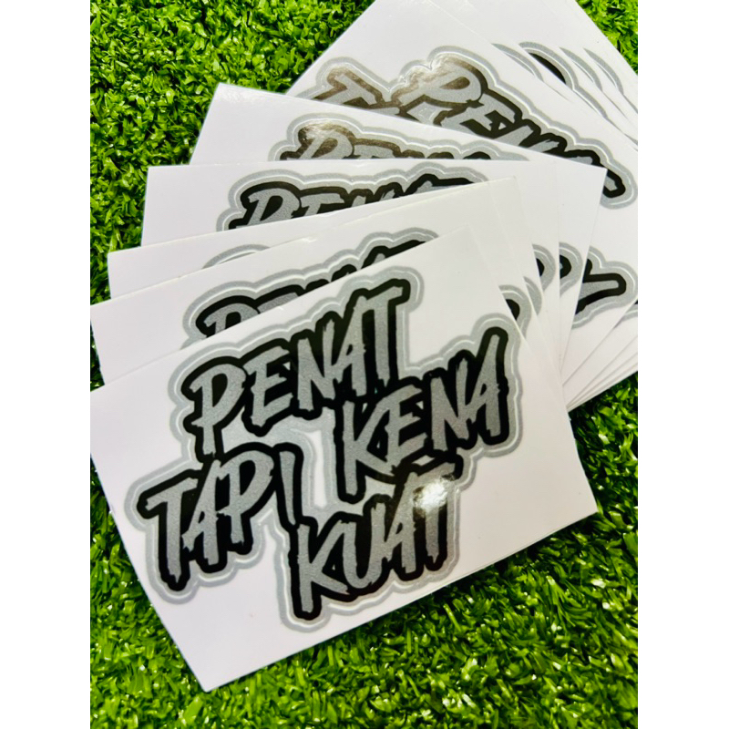STICKER PENAT TAPI KENA KUAT PRINT™️