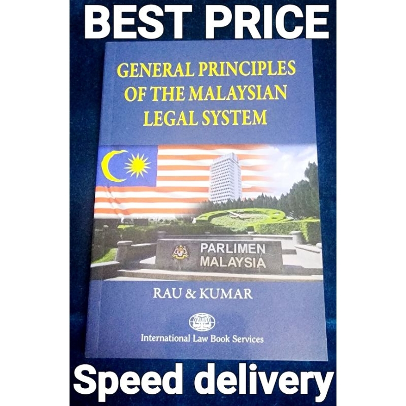 GENERAL PRINCIPLES OF THE MALAYSIAN LEGAL SYSTEMS