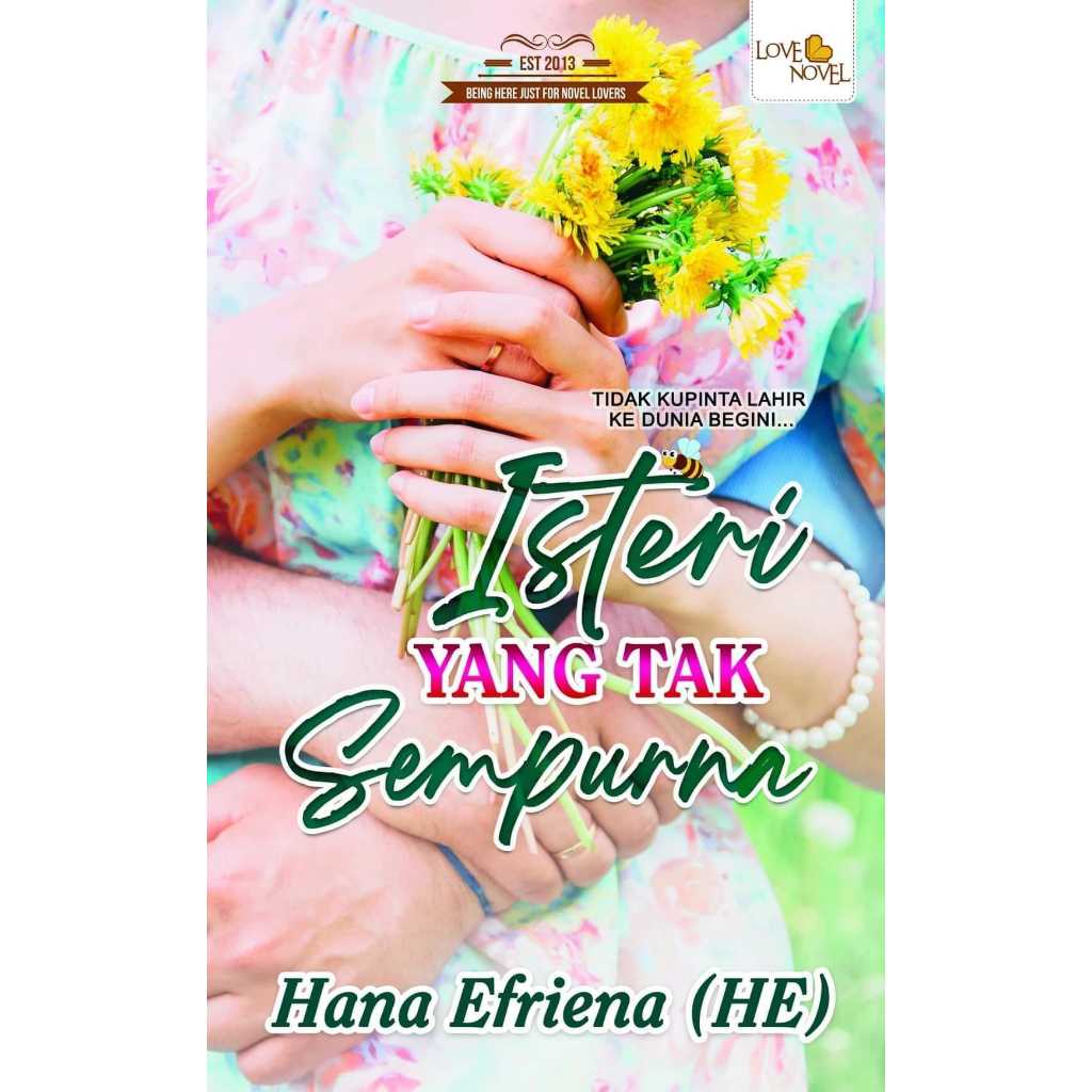 Isteri Tak Sempurna - Hana Efrina (HE) Hana Efriena | READY STOCK | NOVEL MELAYU | NOVEL BAHARU