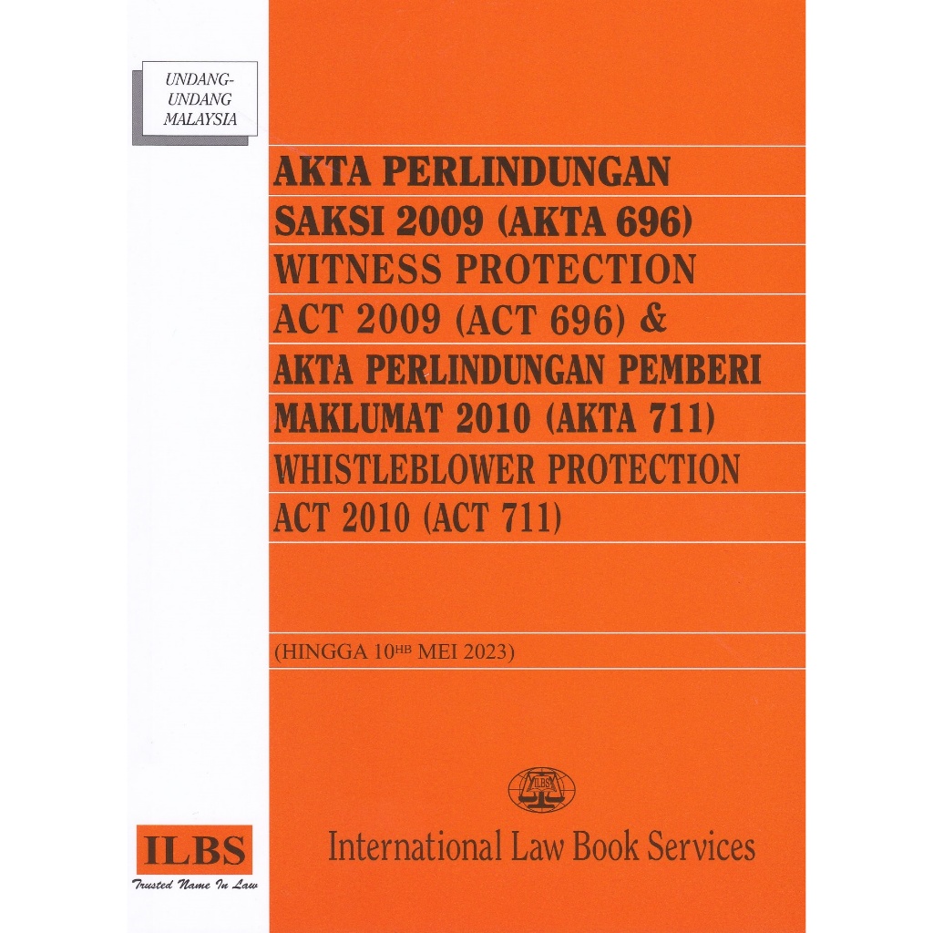 Witness Protection Act 2009 (Act 696) & Whistleblower Proctection Act 2010 (Act 711) (Hingga 10hb Mei 2023)