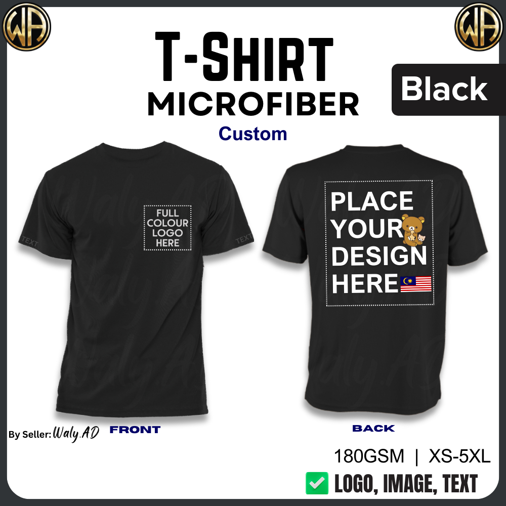 [Custom] Black Microfiber T-Shirt Printing | Cetak Baju 180gsm Round Neck ShortSleeve Unisex Warna Hitam 定制衣服印刷