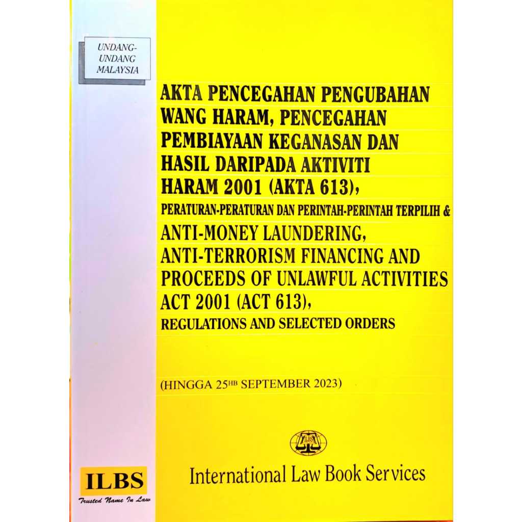 ANTI MONEY LAUNDERING,ANTI-TERRORISM FINANCING AND PROCEEDS OF UNLAWFULL ACTIVITIES ACT 2001 [ACT 613]