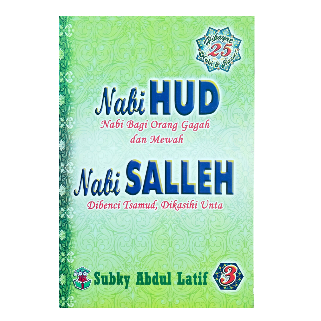 NABI HUD Nabi Bagi Orang Gagah Dan Mewah NABI SALLEH Dibenci Tsamud, Dikasihi Unta TERBITAN SARJANA MEDIA