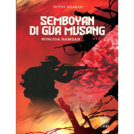 NOVEL SEJARAH: SEMBOYAN DI GUA MUSANG No. ISBN: 9789834939816