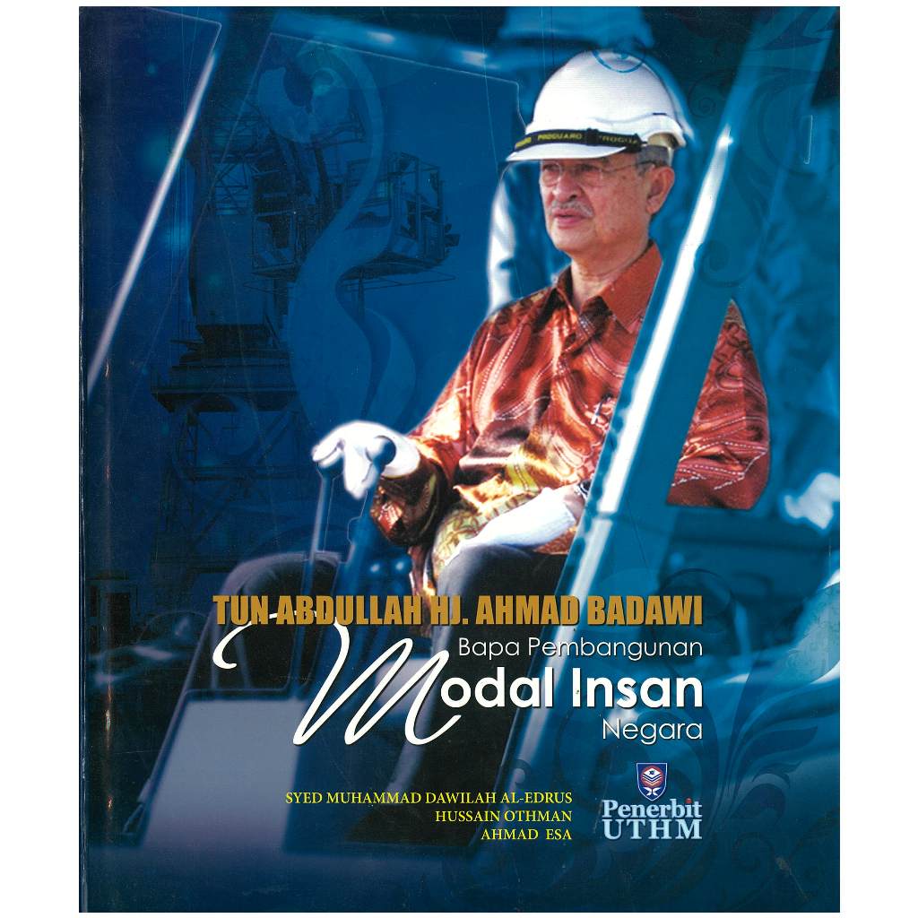 TUN ABDULLAH HJ. AHMAD BADAWI BAPA PEMBANGUNAN MODAL INSAN NEGARA [HARDCOVER]