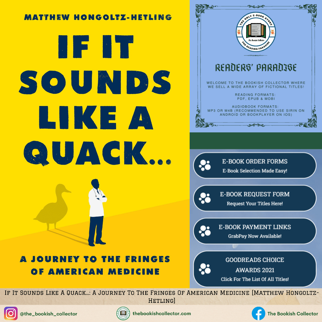 If It Sounds Like A Quack...: A Journey To The Fringes Of American Medicine [Matthew Hongoltz-Hetling]