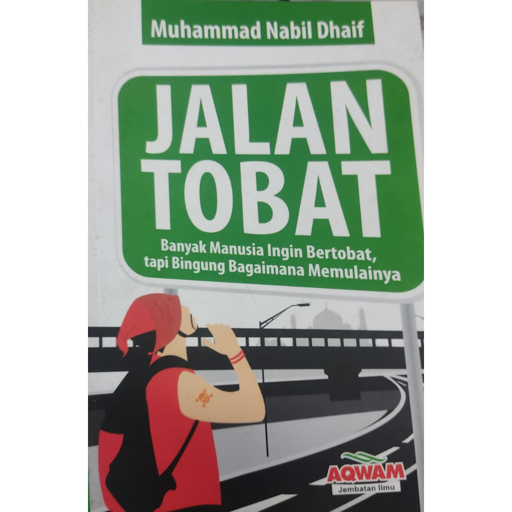 (AGAMA INDONESIA-RAK 2A) JALAN TOBAT BANYAK MANUSIA INGIN BERTOBAT, TAPI BINGUNG BAGAIMANA MEMULAINYA