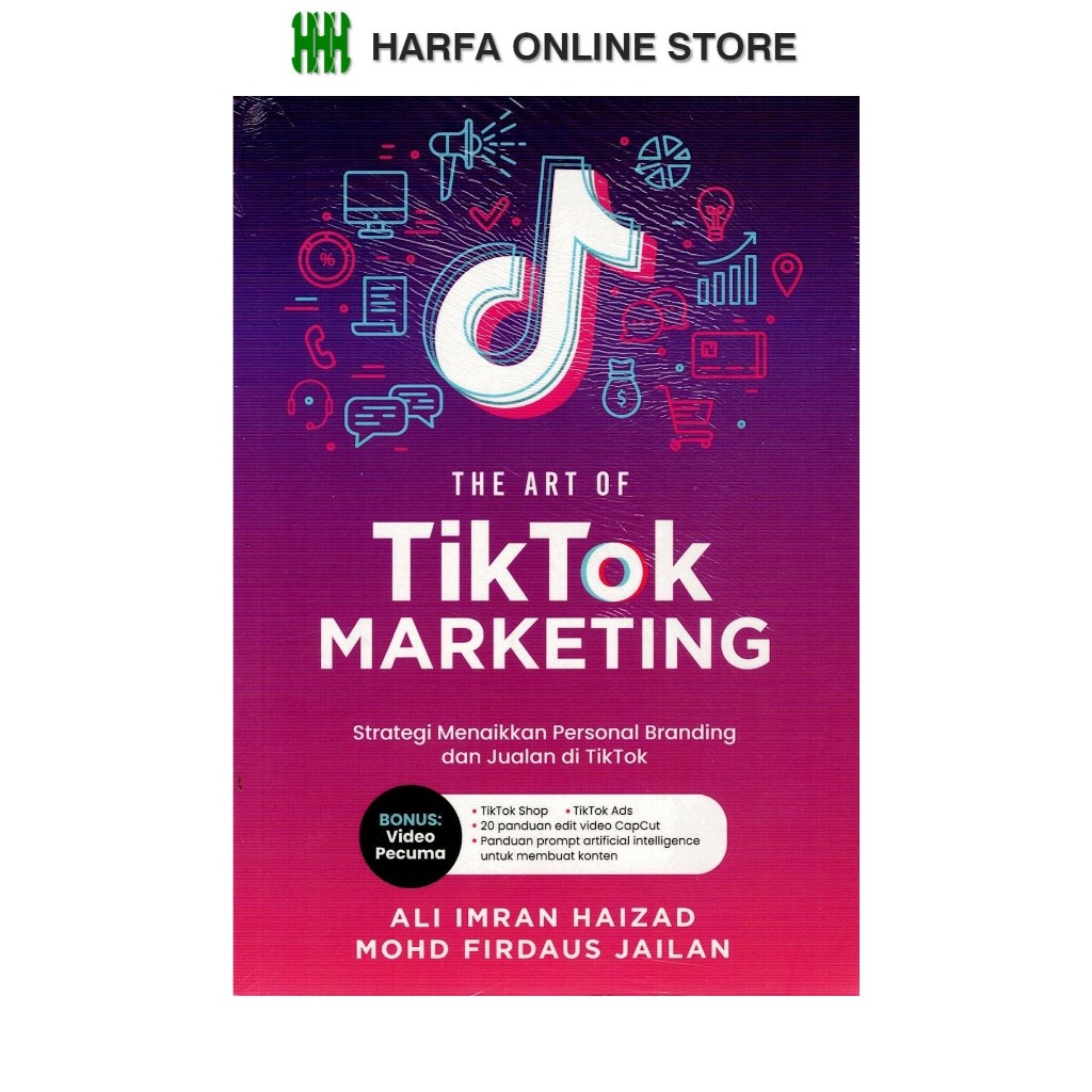 THE ART OF TIKTOK MARKETING ( Strategi Menaikkan Personal branding dan Jualan Di Tiktok