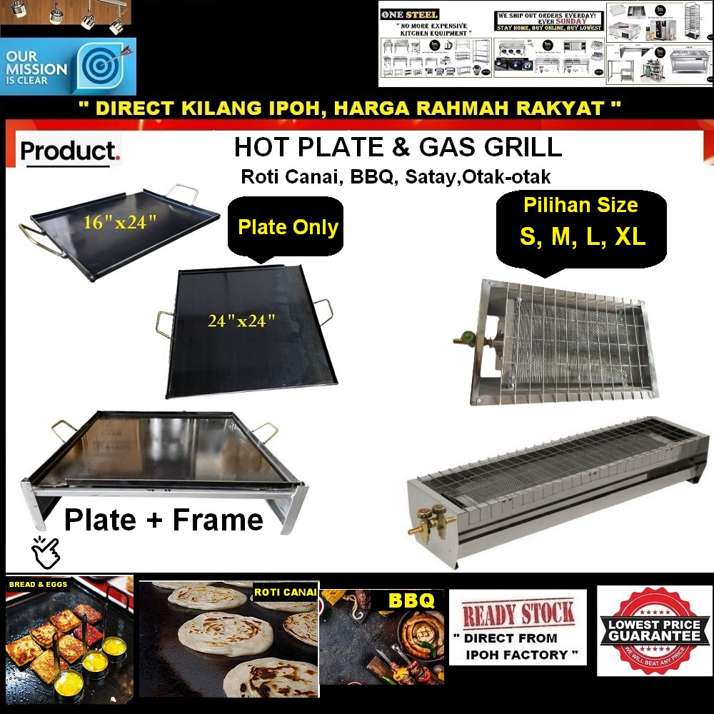 HOT PLATE & BBQ GAS GRILL/PAN KUALI LEPER BURGER/BESI TEBAL 厚铁板 KUALI IKAN BAKAR/ ROTI CANAI/ SATAY/OTAK-OTAK/ KITCHEN