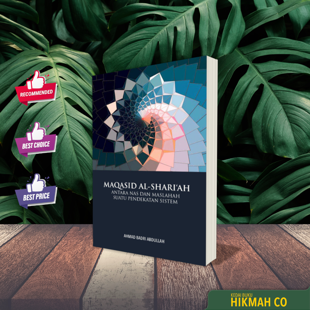 Maqasid Al-Shariah: Antara Nas dan Maslahah Suatu Pendekatan Sistem. Penterjemah Ahmad Badri Abdullah. ILHAM Books.