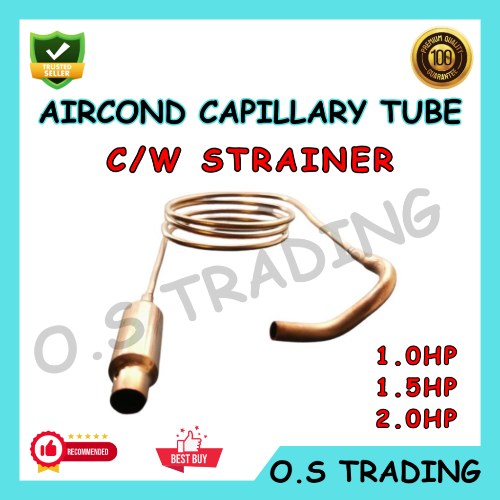 Air Cond Capillary Tube With Copper C/W Strainer ( 1.0HP, 1.5HP, 2.0HP )