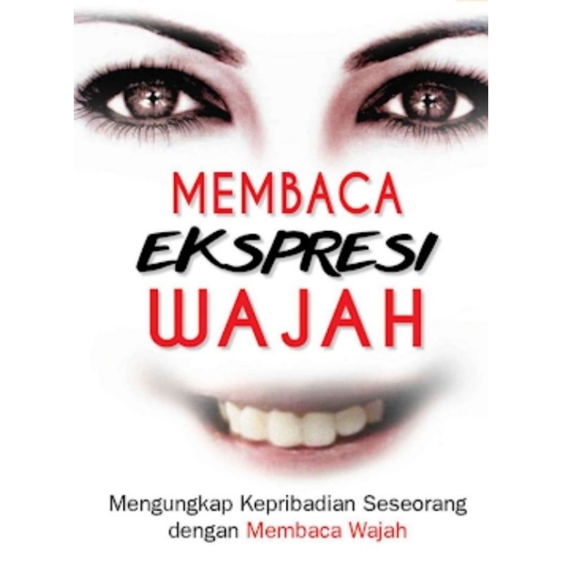 Membaca Ekspresi Wajah Mengungkap Keperibadian Seseorang Dengan Membaca Wajah