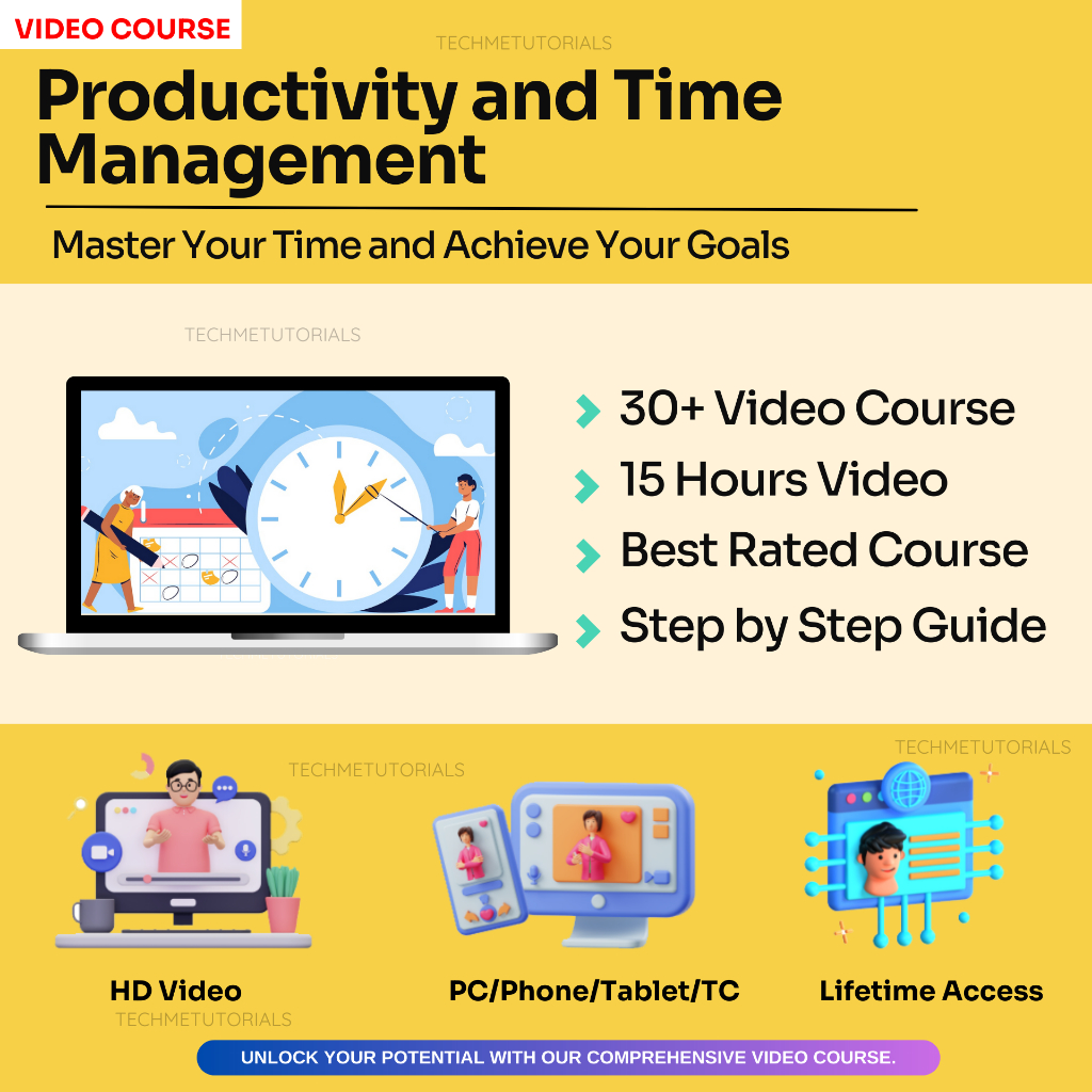 Productivity and Time Management: Unlock Your Full Potential and Boost Efficiency [Video Course]