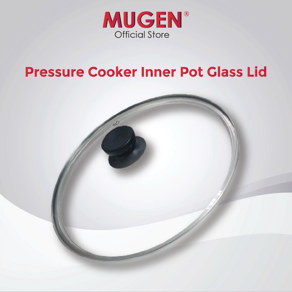 MUGEN Pressure Cooker Inner Pot Glass Lid