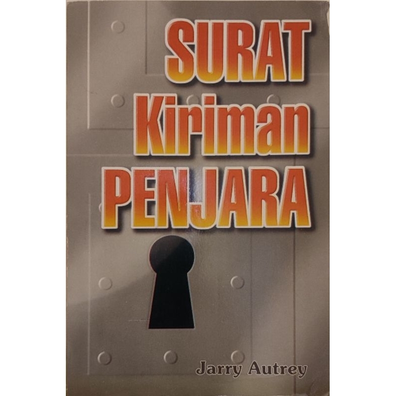 SURAT KIRIMAN PENJARA, oleh Jarry Autrey.