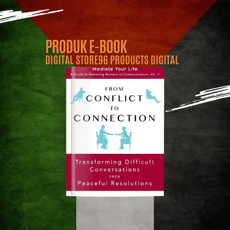 From Conflict To Connection: Transforming Difficult Conversations Into Peaceful Resolutions