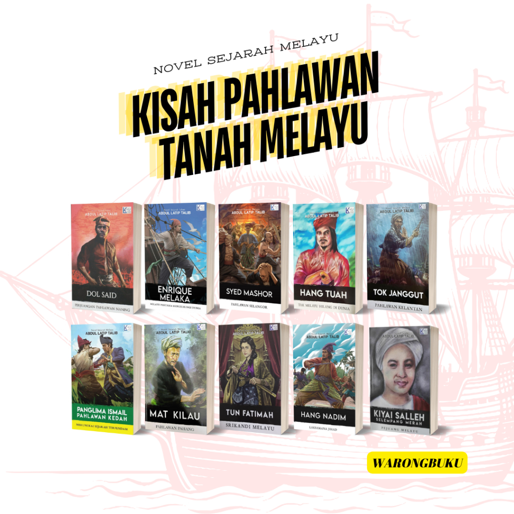 Abdul Latip Talib - Novel Pahlawan Tanah Melayu | kiyai salleh | mat kilau | tok janggut | hang tuah