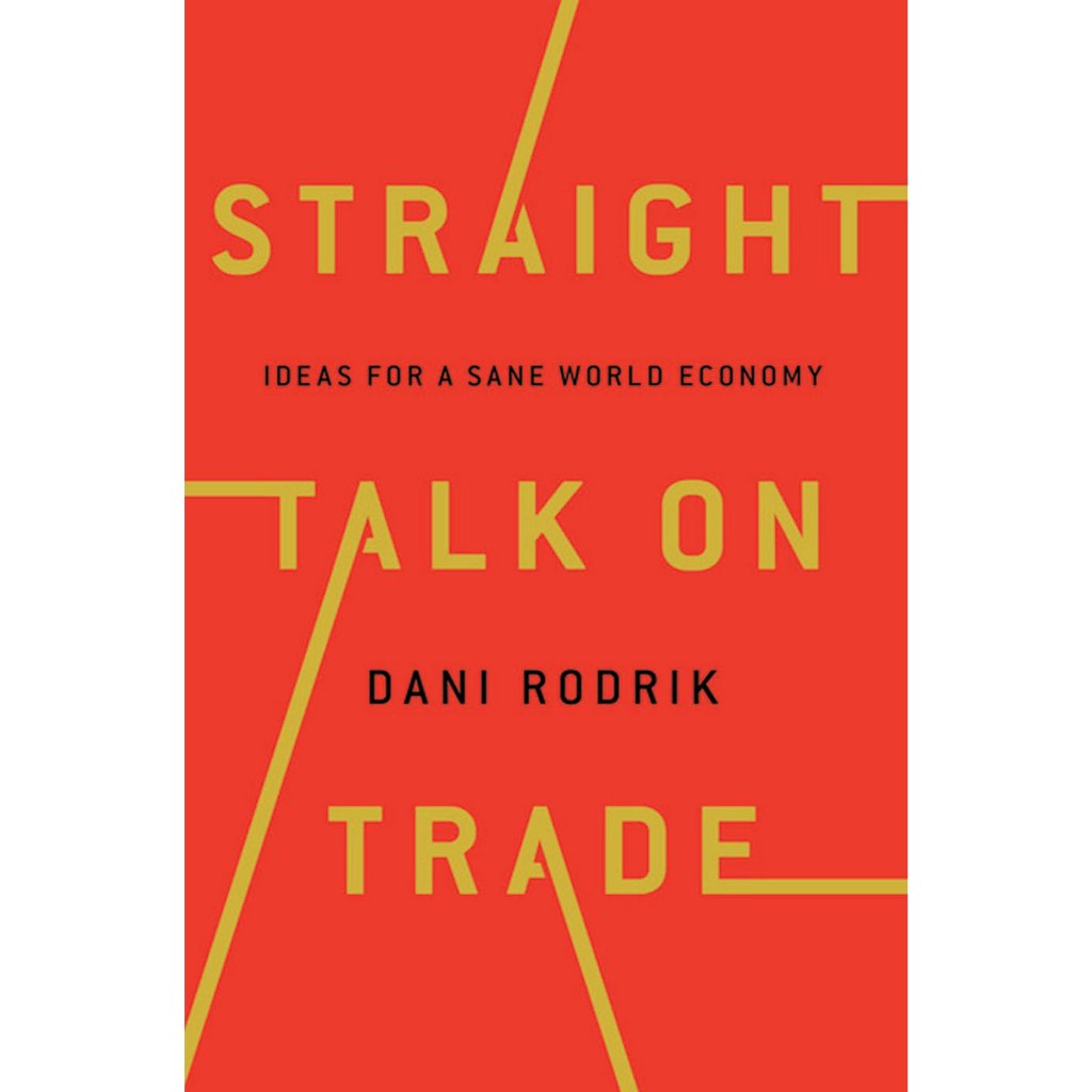 Straight Talk on Trade : Ideas For a Sane World Economy