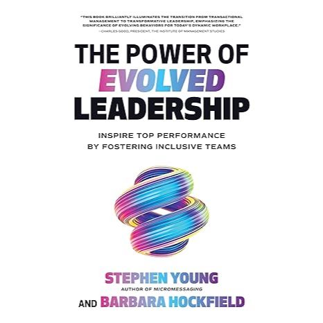 The Power of Evolved Leadership: Inspire Top Performance by Fostering Inclusive Teams klibf 2024