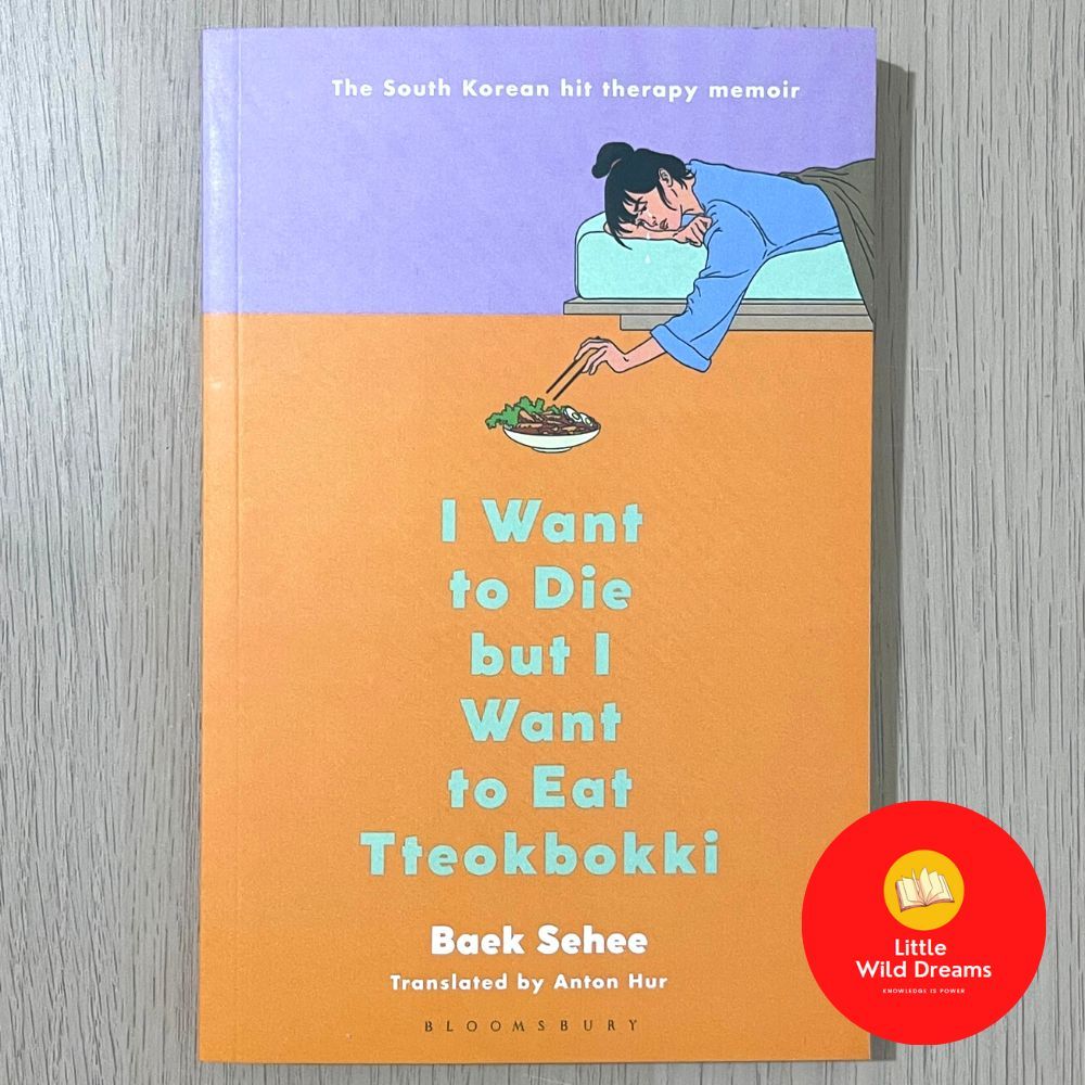 I Want to Die but I Want to Eat Tteokbokki: The South Korean Hit Therapy Memoir Mental Health