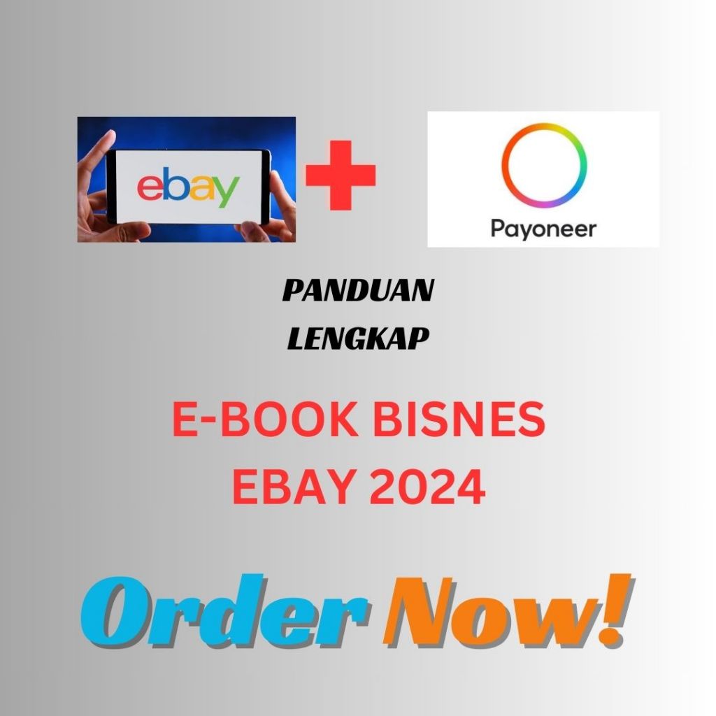 EBOOK PANDUAN LENGKAP BISNES JUAL BARANGAN KE LUAR NEGARA EBAY DAN PAYONEER 2024