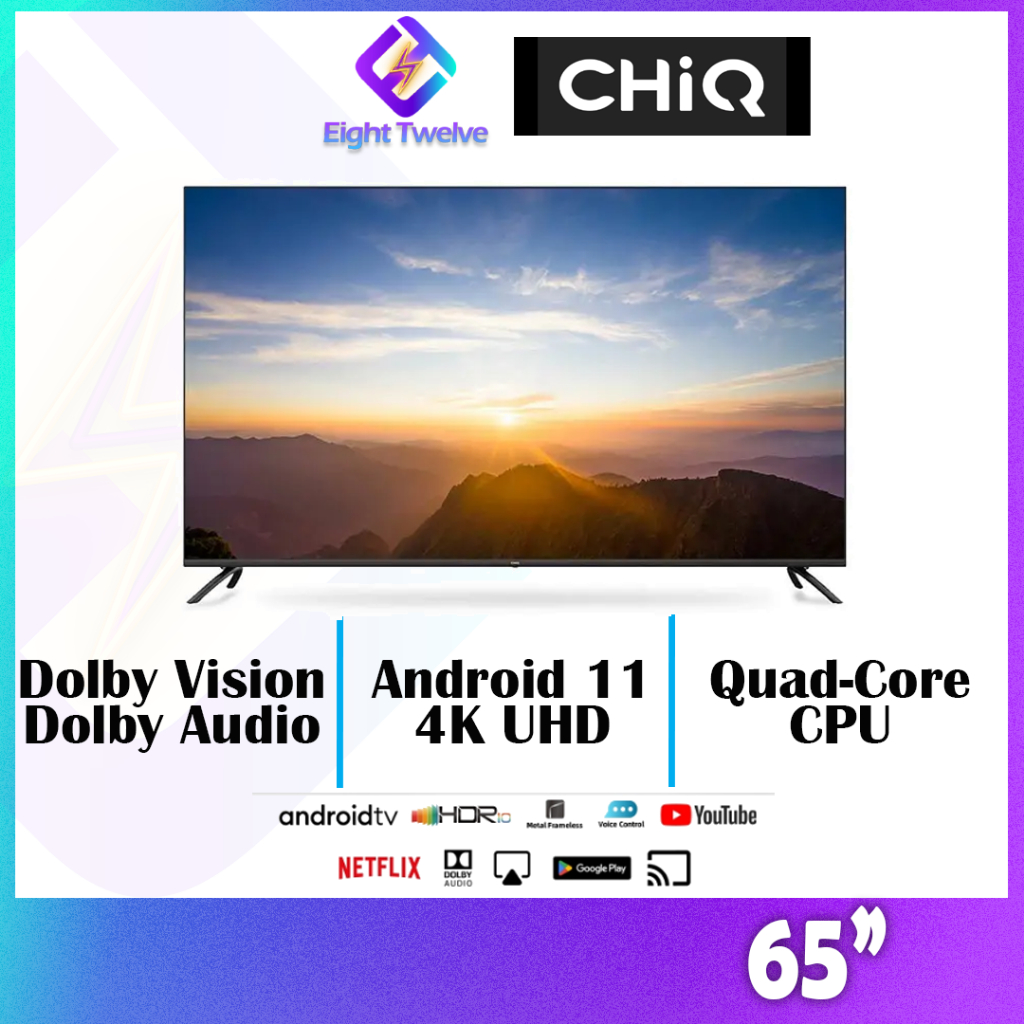 55"/65" CHIQ 4K UltraHD Android 11 TV | Dolby vision、Dolby Audio | G7N