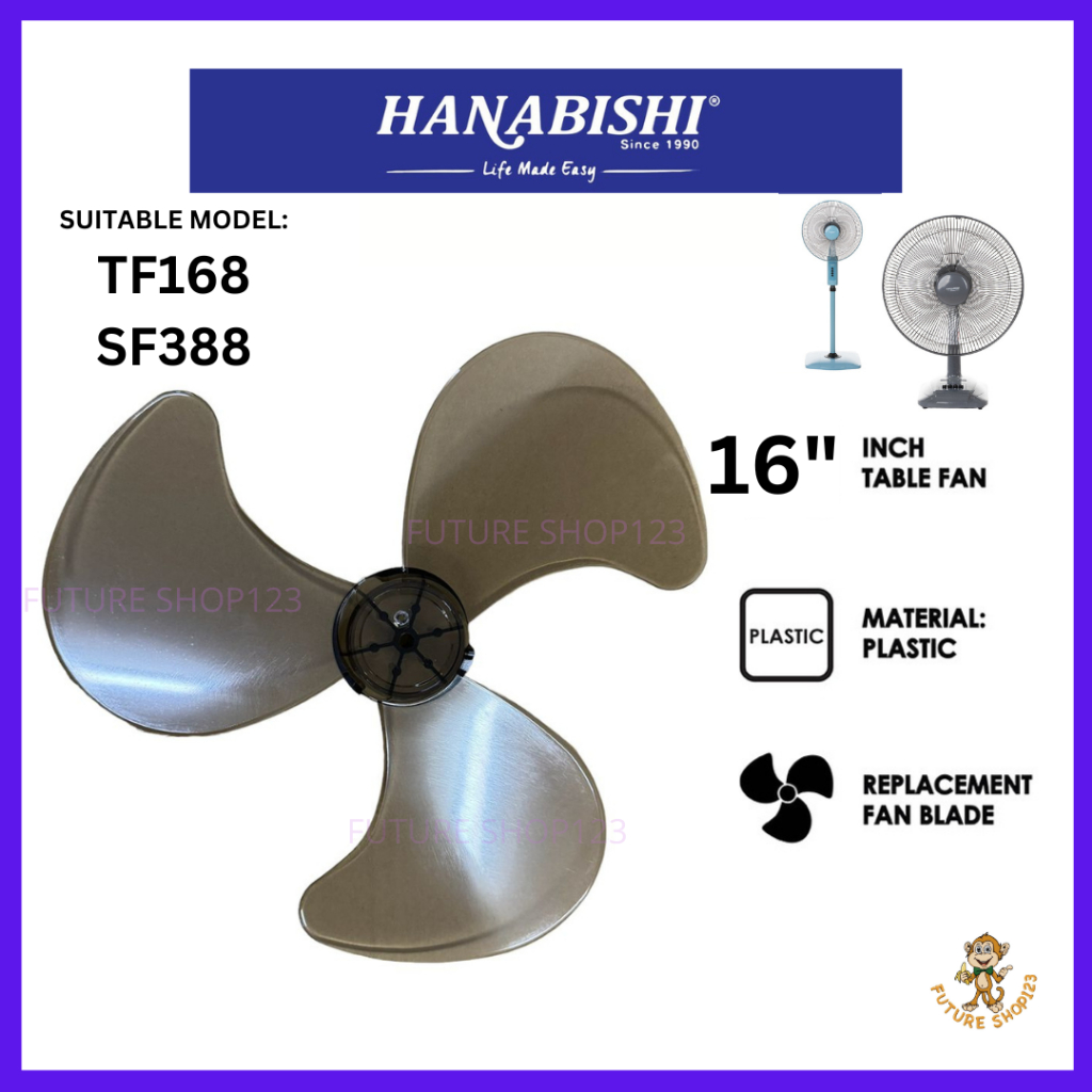 HANABISHI BTC293 TF168 SF388 Fan Blade 16Inch /HANABISHI TABLE FAN TF168 FAN BLADE 16
