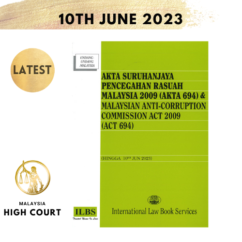 Akta Suruhanjaya Pencegahan Rasuah Malaysia 2009 (Akta 694) [Hingga 10hb Jun 2023]
