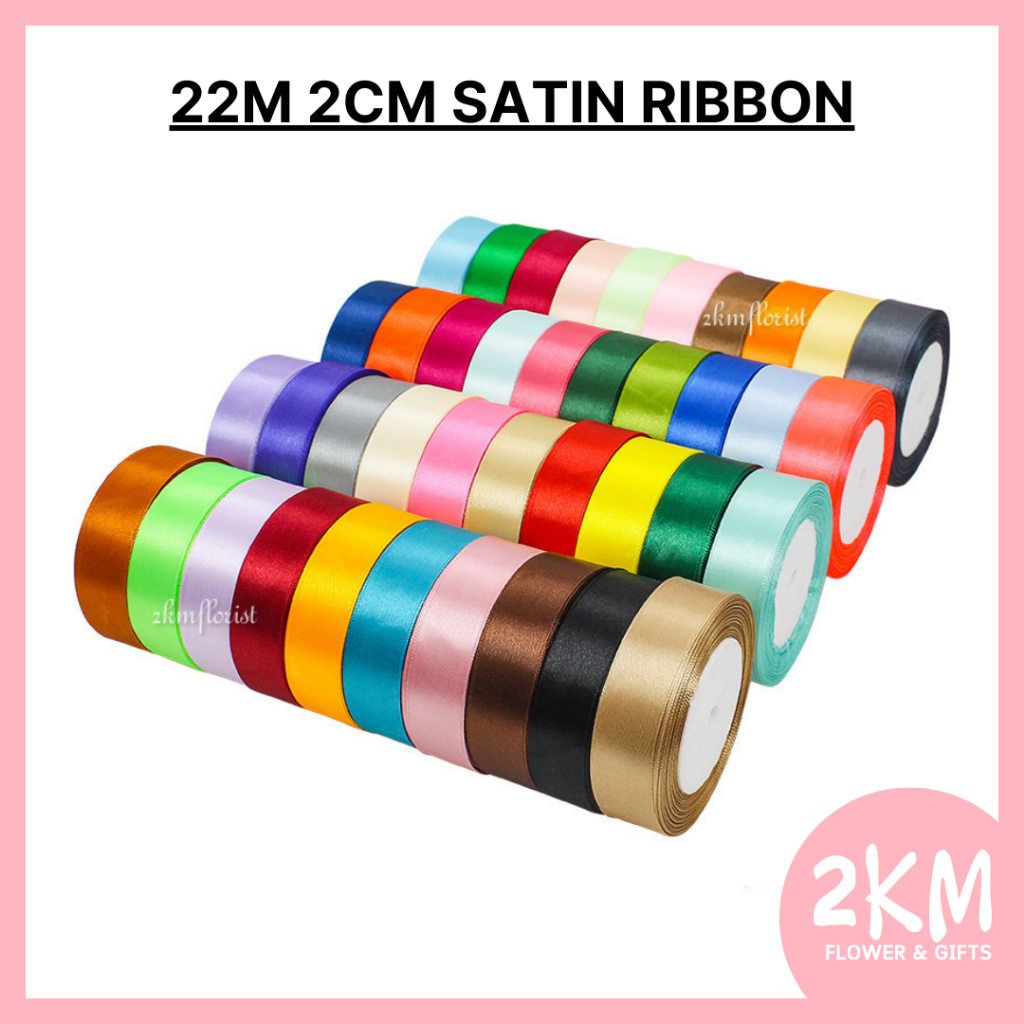 (22M) 2CM SATIN Ribbon Reben Riben Gift Satin Organza Flower Bouquet Roll Happy Birthday Bunga Hadiah Hantaran Cake