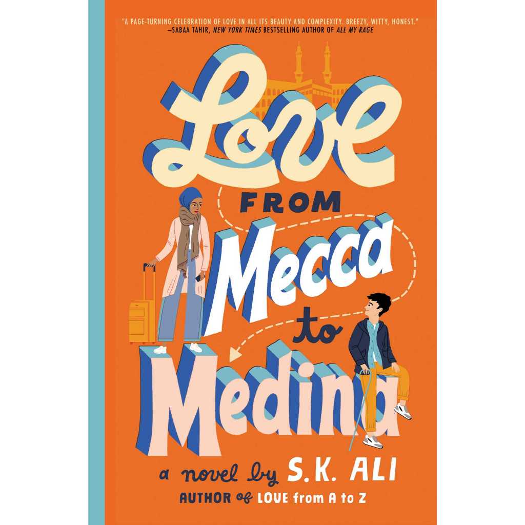 Love from Mecca to Medina by S.K.Ali