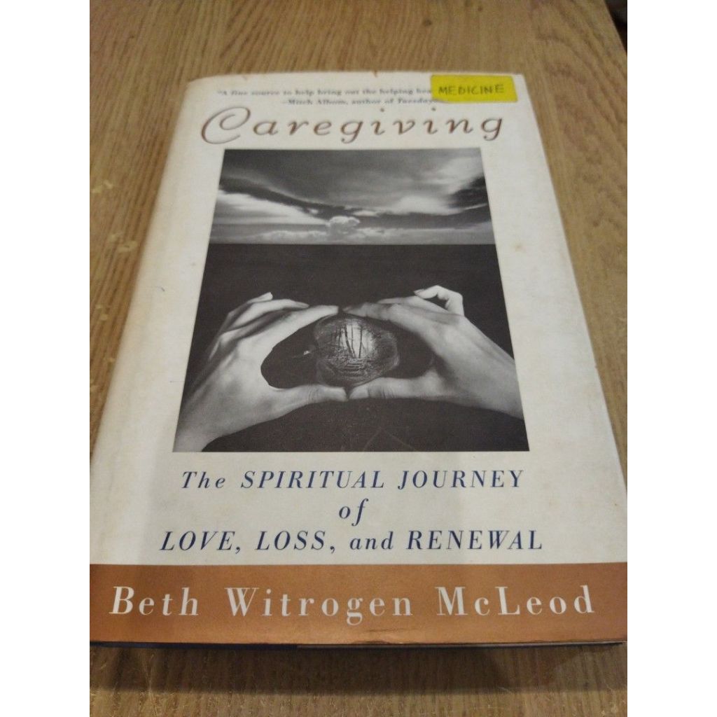 Preloved Caregiving The spiritual journey of love, loss, and renewal