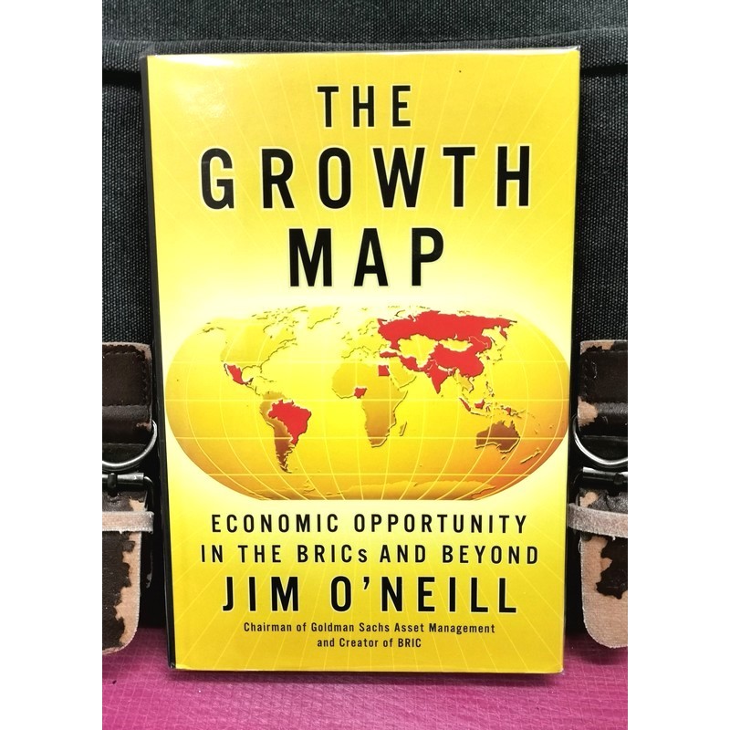 《ORIGINAL PRELOVED》Jim O'Neill - THE GROWTH MAP : Economic Opportunity In the BRICs And Beyond