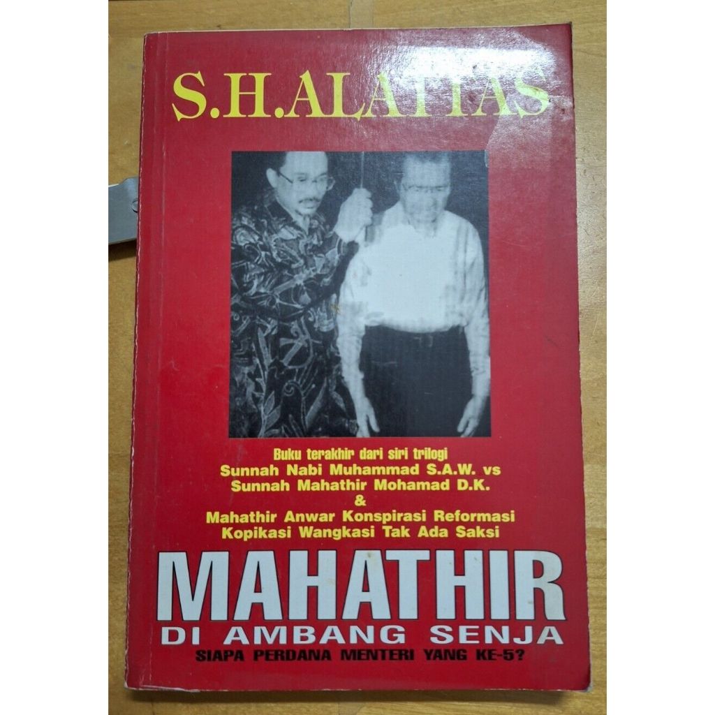 Anwar Ibrahim & Tun Dr Mahathir Mohamad - Mahathir Di Ambang Senja - S.H. ALATTAS 1999