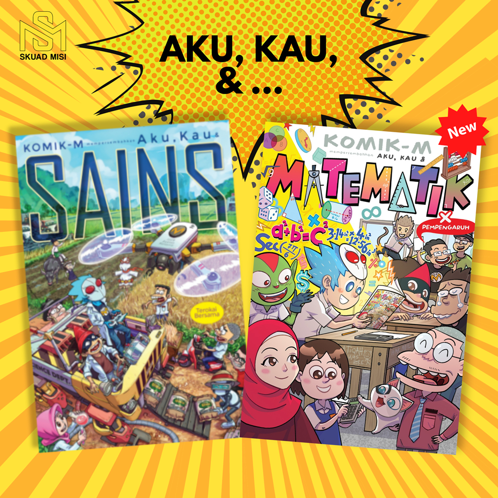 KOMIK AKU, KAU & SAINS: TEROKAI BERSAMA | AKU, KAU & MATEMATIK: X PEMPENGARUH | ARTIS KOMIK-M
