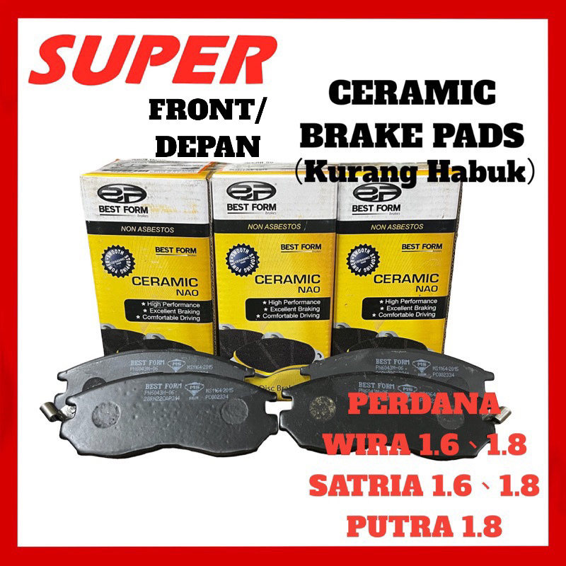 PROTON PERDANA 、WIRA 1.6/1.8、SATRIA 1.6/1.8、PUTRA 1.8 FRONT CERAMIC BRAKE PADS BEST FORM PN6043M-06 （kurang habuk）