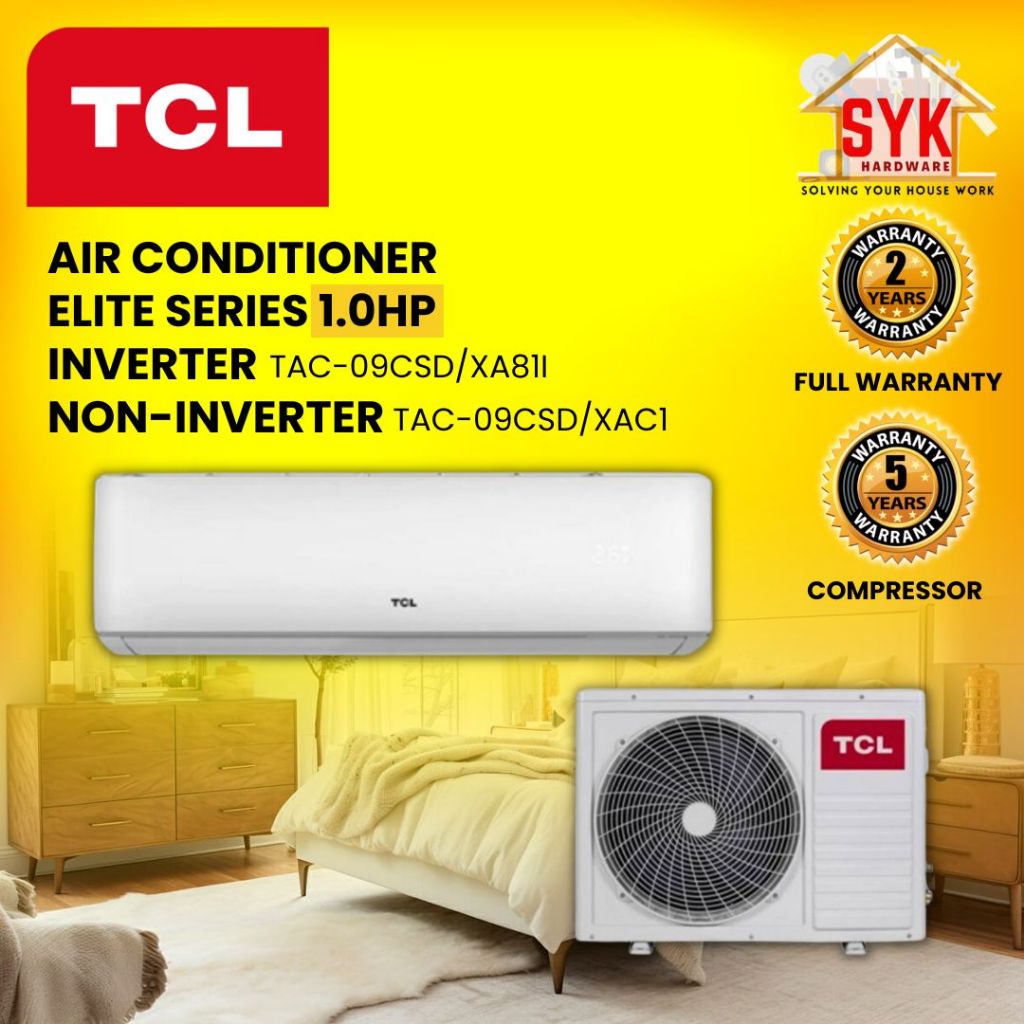 SYK TCL Aircond Inverter Non Air cond 1Hp Elite TAC-09CSD/XA81I TAC-09CSD/XAC1 Air Conditioner Aircon Penghawa Dingin