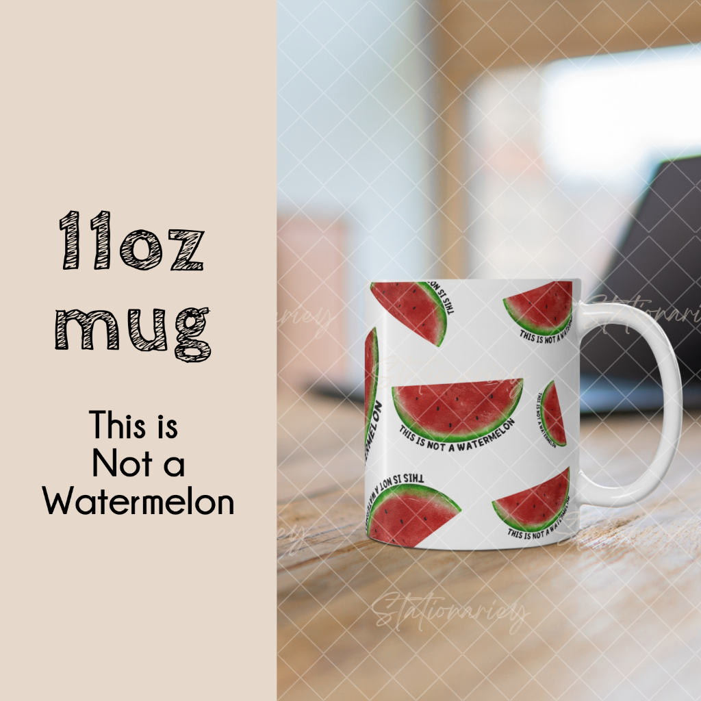 11oz Mug This is Not a Watermelon | Palestine