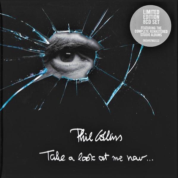 Phil Collins ‎– Take A Look At Me Now... (8CD Box Set 2017 Atlantic 0603497863112 EU) Digital Music Download Album