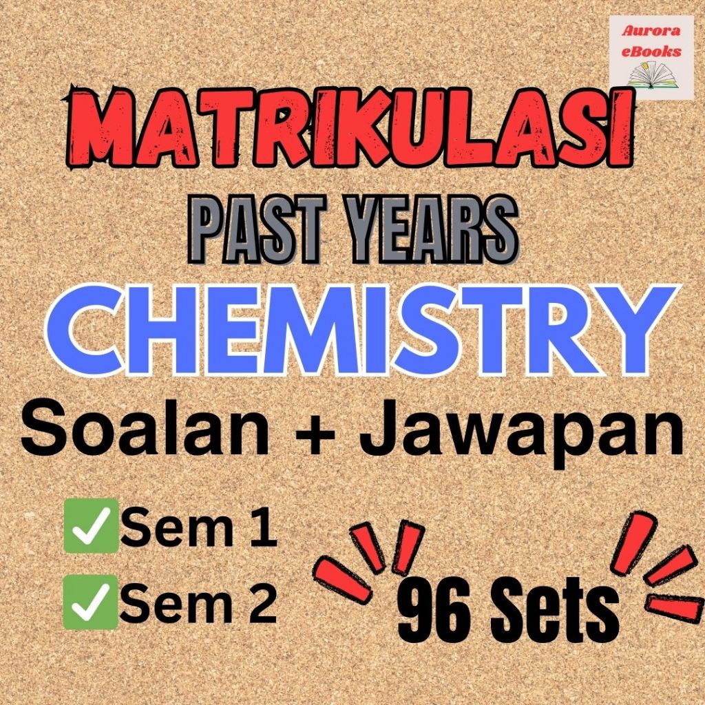 [Softcopy PDF] Matrikulasi Chemistry Past Year Papers 2022-2024 (96 sets)