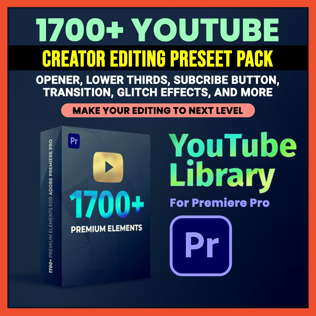 1700 YouTube Video Creator Editing Preset Pack For Premiere Pro