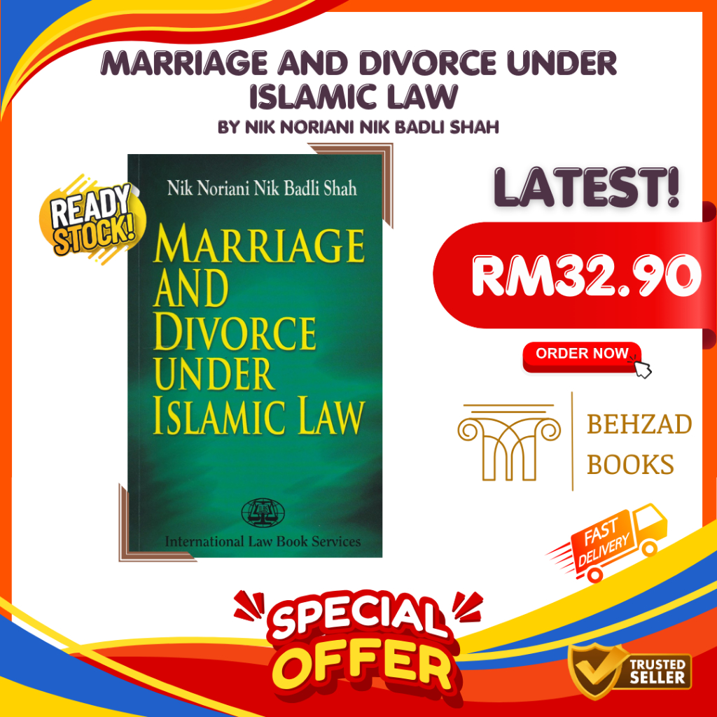 Marriage and Divorce Under Islamic Law By Nik Noriani Nik Badli Shah - ILBS