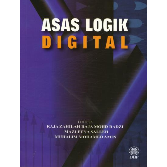 DBP - Asas Logik Digital (2023) | buku digital logik | buku kejuruteraan | buku komputer sains
