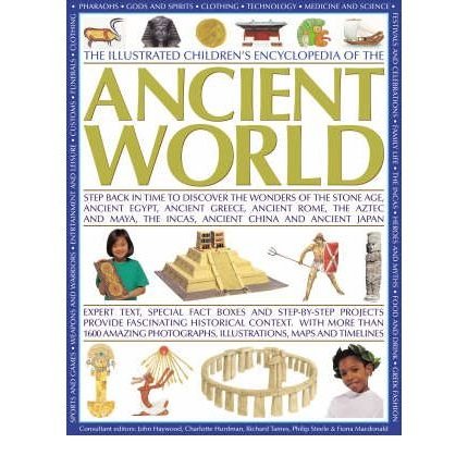 The Illustrated Children's Encyclopedia of the Ancient World: Step back in time to discover the wonders of the Stone Age