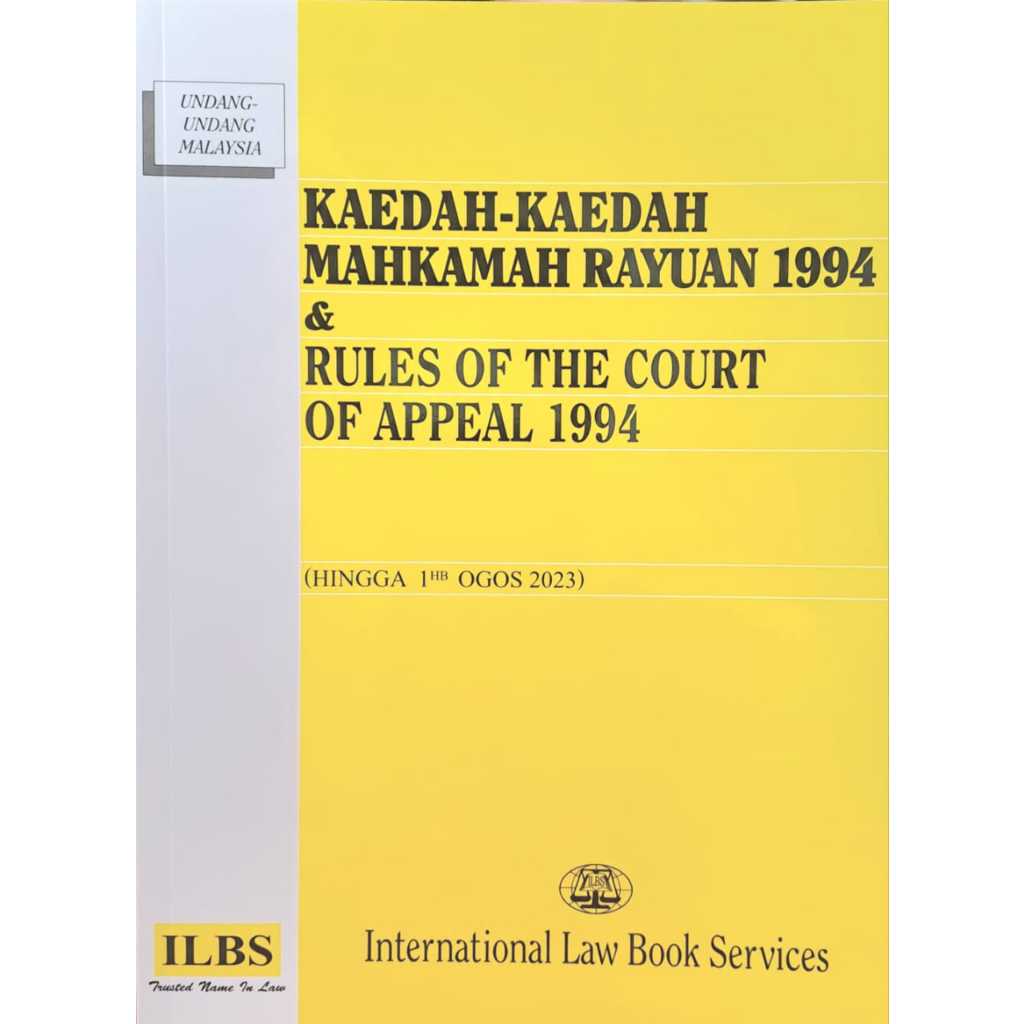 RULES OF THE COURT OF APPEAL / KAEDAH KAEDAH MAHKAMAH RAYUAN 1994 (BILINGUAL) AUGUST 2023