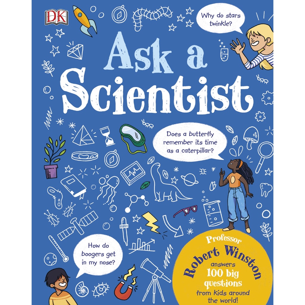 (eBook) Ask A Scientist : Professor Robert Winston Answers More Than 100 Big Questions From Kids Around the World