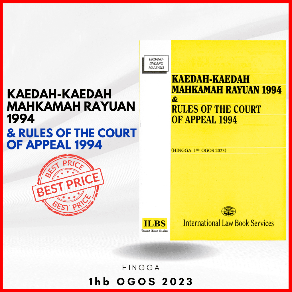 Kaedah-Kaedah Mahkamah Rayuan 1994 & Rules of the Court of Appeal 1994 (Hingga 1hb Ogos 2023) - ILBS BUKU LAW